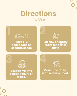 How to use sesame seeds: take 1-2 tsp daily, eat raw or roasted, mix in salads or yogurt, consume with water or food.