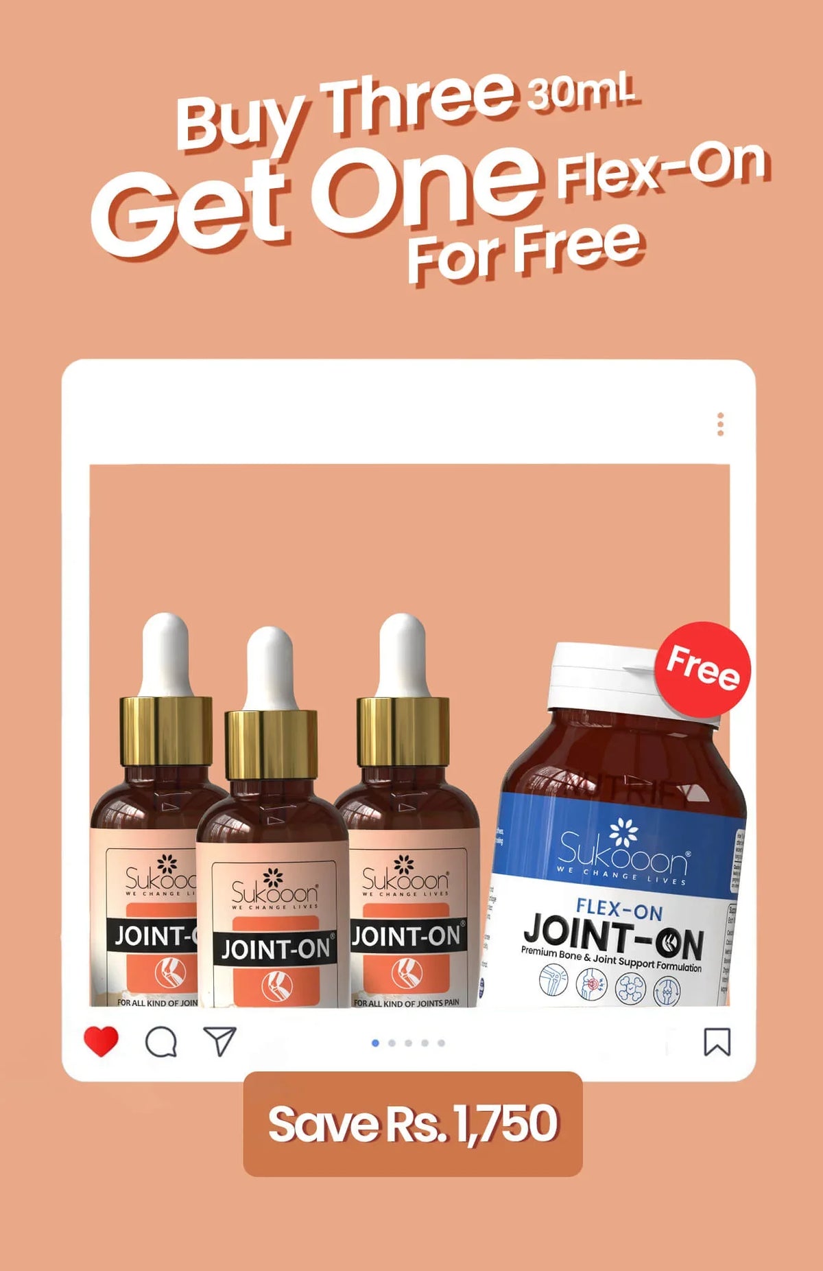 Buy three 30mL Joint-On oil bottles, get one Flex-On joint support supplement free – save Rs. 1,750