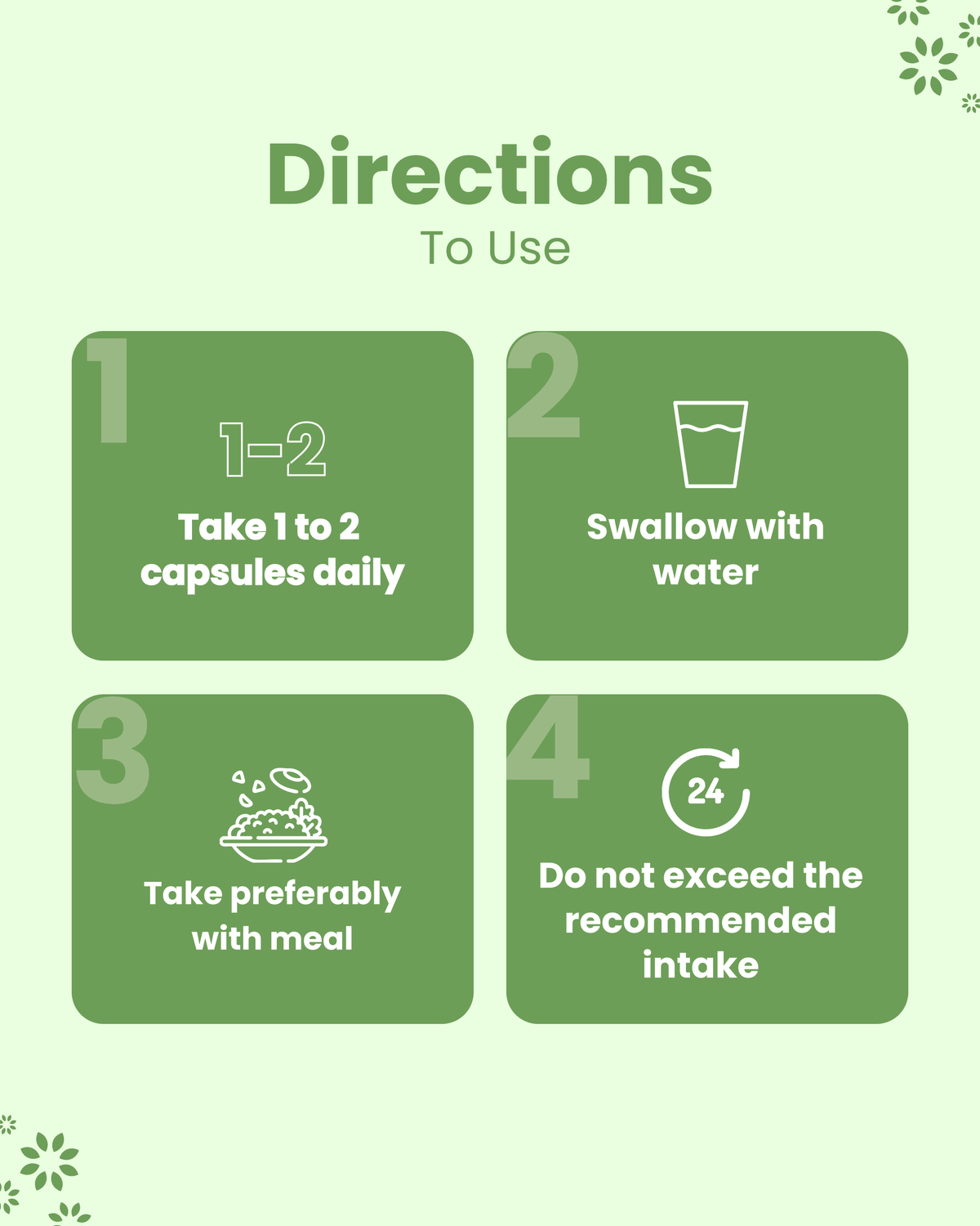 Directions to use: Take 1-2 capsules daily with water, preferably with meal. Do not exceed recommended intake.