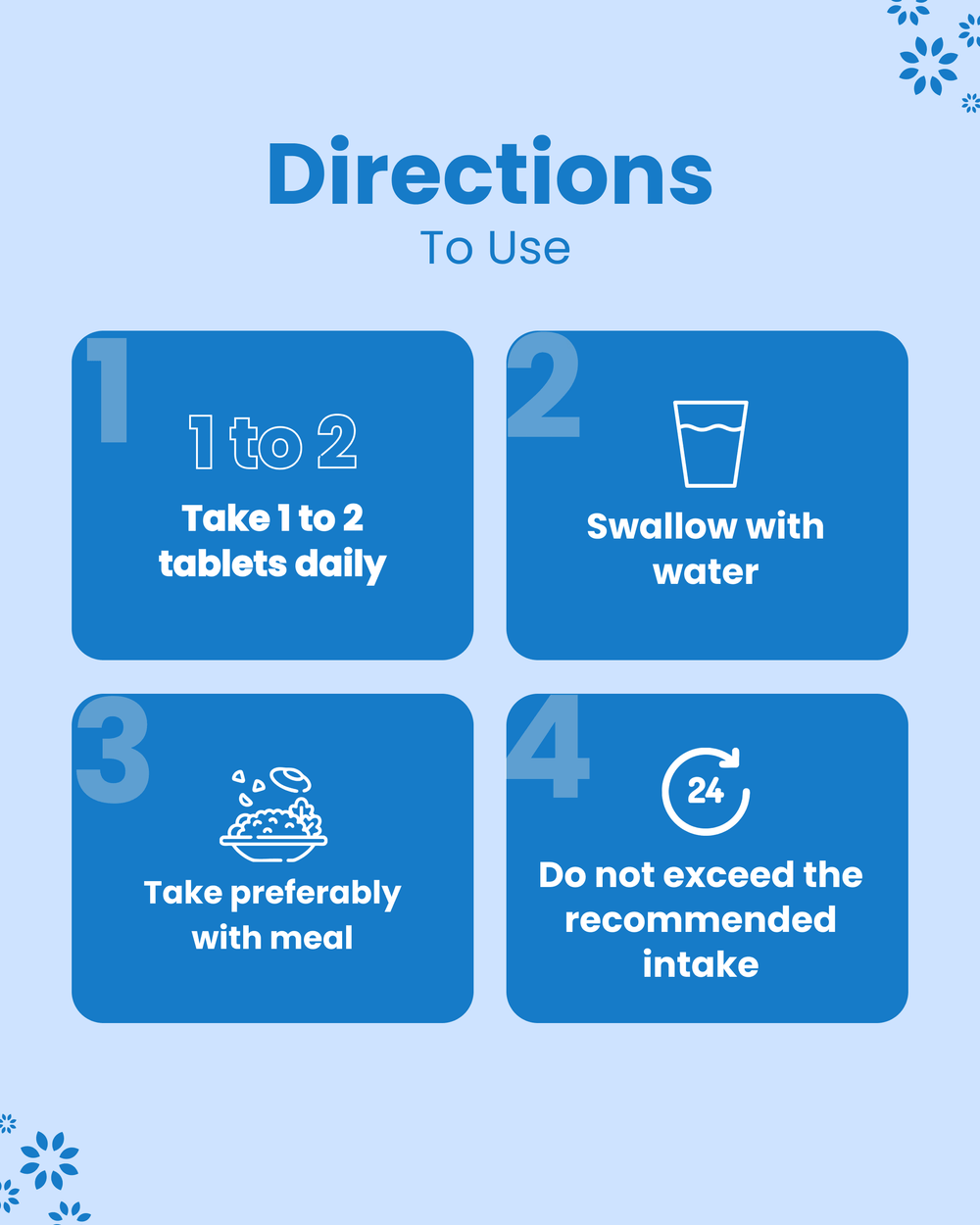 How to use health supplement tablets: take 1-2 daily with water, preferably with meal, don’t exceed recommended dose