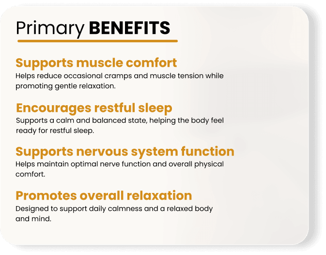 Primary benefits of natural wellness product: muscle comfort, restful sleep, nervous system support, relaxation